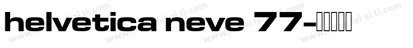 helvetica neve 77字体转换